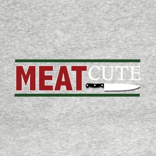 Meat Cute T-Shirt